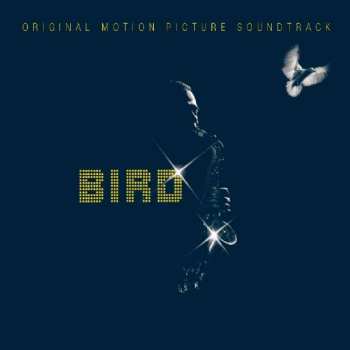 Album Bird: Bird (Original Motion Picture Soundtrack)