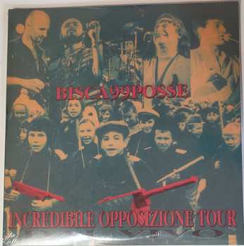 3LP Bisca99Posse: Incredibile Opposizione Tour CLR | LTD