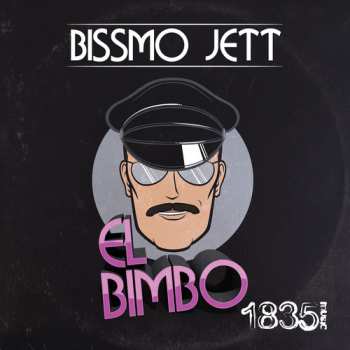CD Bissmo Jett: El Bimbo