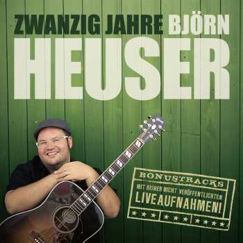Album Björn Heuser: Zwanzig Jahre Björn Heuser