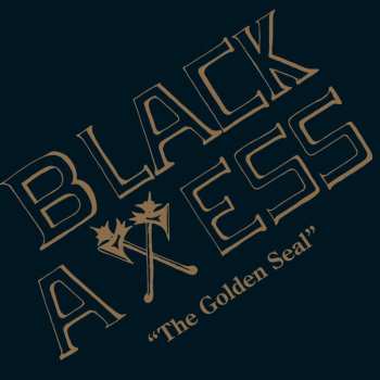 Album Black Axess: The Golden Seal