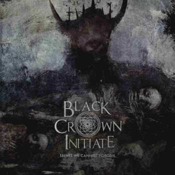 CD Black Crown Initiate: Selves We Cannot Forgive