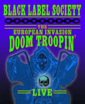 Album Black Label Society: The European Invasion: Doom Troopin' Live