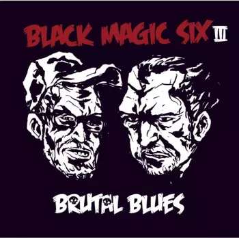 Black Magic Six: III Brutal Blues