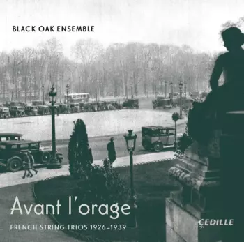 Avant L'orage (French String Trios 1926-1939)