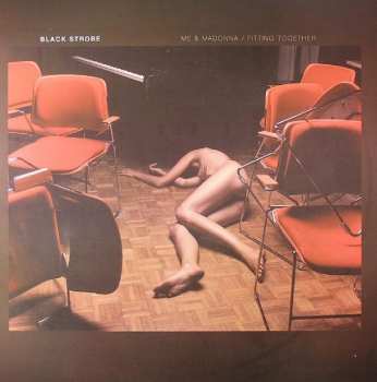 Album Black Strobe: Me & Madonna / Fitting Together