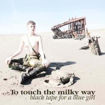 CD black tape for a blue girl: To Touch The Milky Way