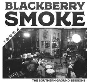 CD Blackberry Smoke: The Southern Ground Sessions