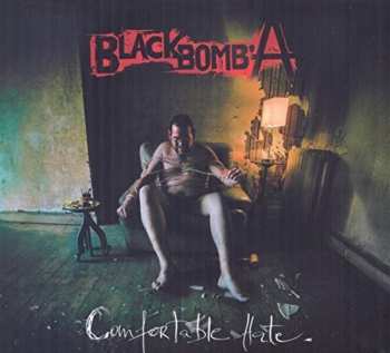 Album Black Bomb A: Comfortable Hate
