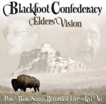 Album Blackfoot Confederacy: Elders Vision