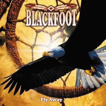 CD/DVD Blackfoot: Fly Away