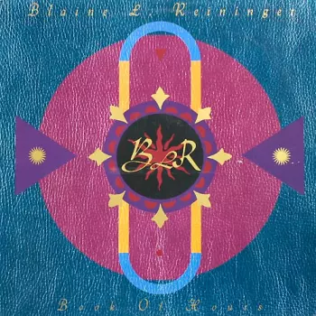 Blaine L. Reininger: Book Of Hours