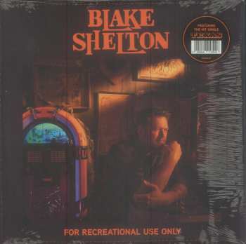 LP Blake Shelton: For Recreational Use Only