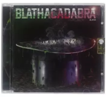 Blatha Fam: Blathacadabra