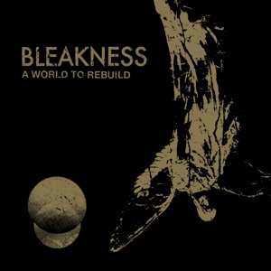LP Bleakness: A World To Rebuild