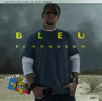 Bleu Edmondson: Live At Billy Bob's Texas