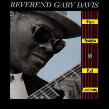Album Blind Gary Davis: Pure Religion And Bad Company
