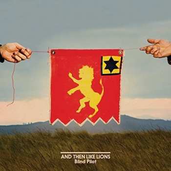 CD Blind Pilot: And Then Like Lions