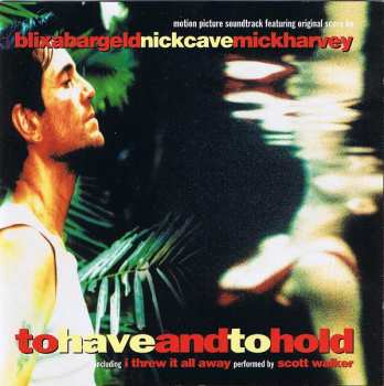 CD Nick Cave: To Have And To Hold (Original Motion Picture Soundtrack)