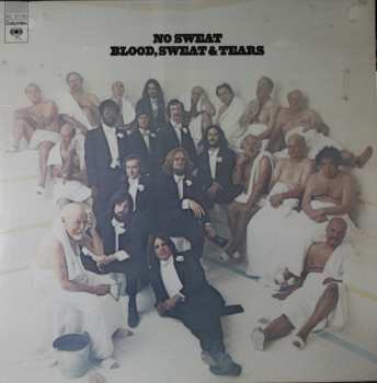 Album Blood, Sweat And Tears: No Sweat