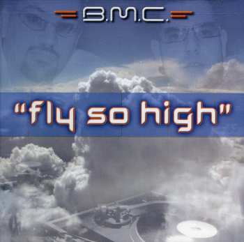 CD B.M.C.: Fly So High