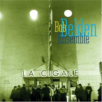 CD The Bob Belden Ensemble: La Cigale