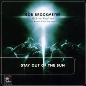 CD Bob Brookmeyer: Stay Out Of The Sun