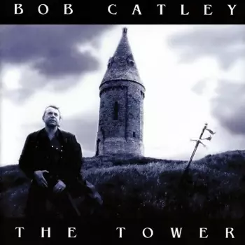 Bob Catley: The Tower