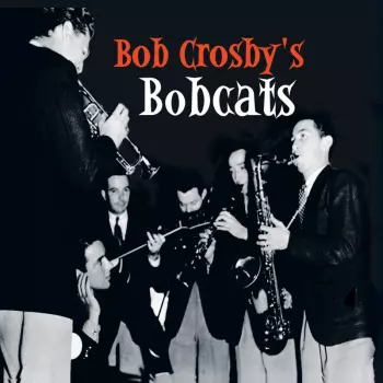 Bob Crosby's Bobcats