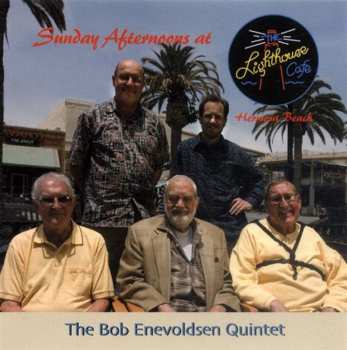 Album Bob Enevoldsen Quintet: Sunday Afternoons At The Lighthouse Cafe