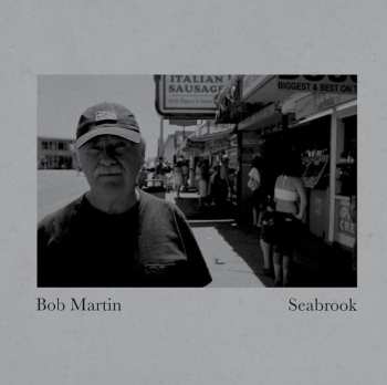 CD Bob Martin: Seabrook