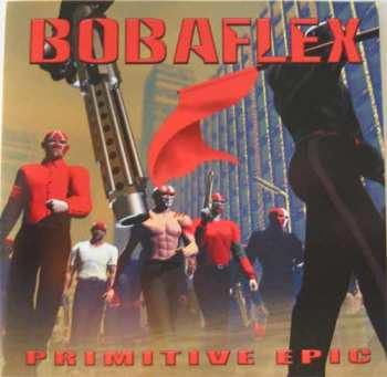 CD Bobaflex: Primitive Epic