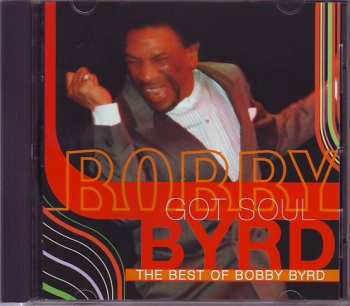 Album Bobby Byrd: Bobby Byrd Got Soul (The Best Of Bobby Byrd)