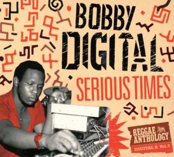 3CD Bobby "Digital" Dixon: Serious Times