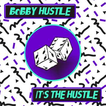 Album Bobby Hustle: It's The Hustle