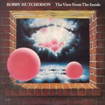 Album Bobby Hutcherson: The View From The Inside