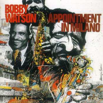 CD Bobby Watson: Appointment In Milano