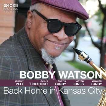 CD Bobby Watson: Back Home in Kansas City
