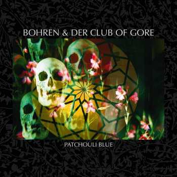 CD Bohren & Der Club Of Gore: Patchouli Blue