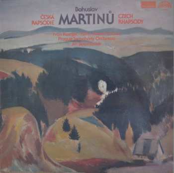 LP Bohuslav Martinů: Česká Rapsódie = Czech Rhapsody