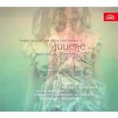 CD Bohuslav Martinů: Three Fragments From The Opera Juliette