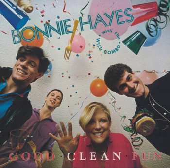 Album Bonnie Hayes With The Wild Combo: Good Clean Fun