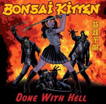 LP Bonsai Kitten: Done With Hell