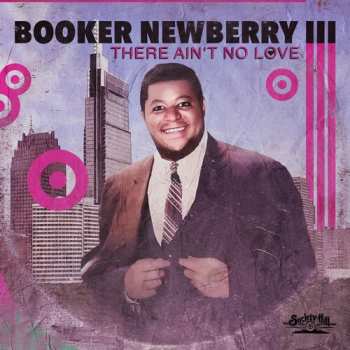 CD Booker Newberry III: There Ain't No Love