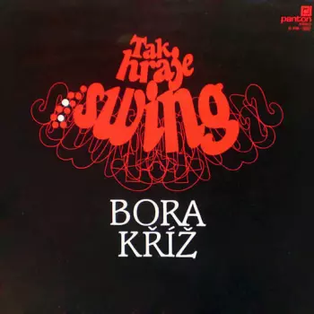 Tak Hraje Swing Bora Kříž