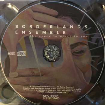CD Borderlands Ensemble: The Space In Which To See