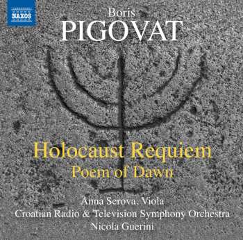 CD Boris Pigovat: Holocaust Requiem / Poem of Dawn