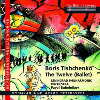CD Boris Tischtschenko: The Twelve