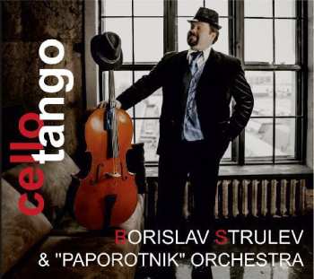 Album Borislav Strulev: Cello Tango  