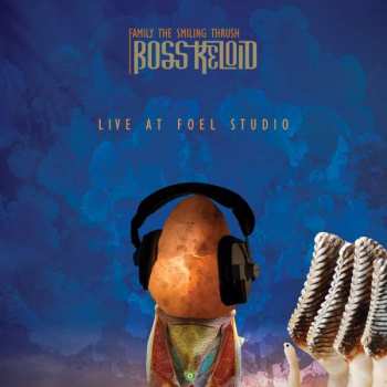 CD/DVD Boss Keloid: Family The Smiling Thrush - Live At Foel Studio LTD